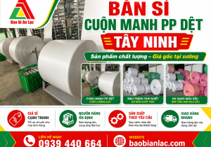Bán sỉ cuộn manh PP dệt Tây Ninh